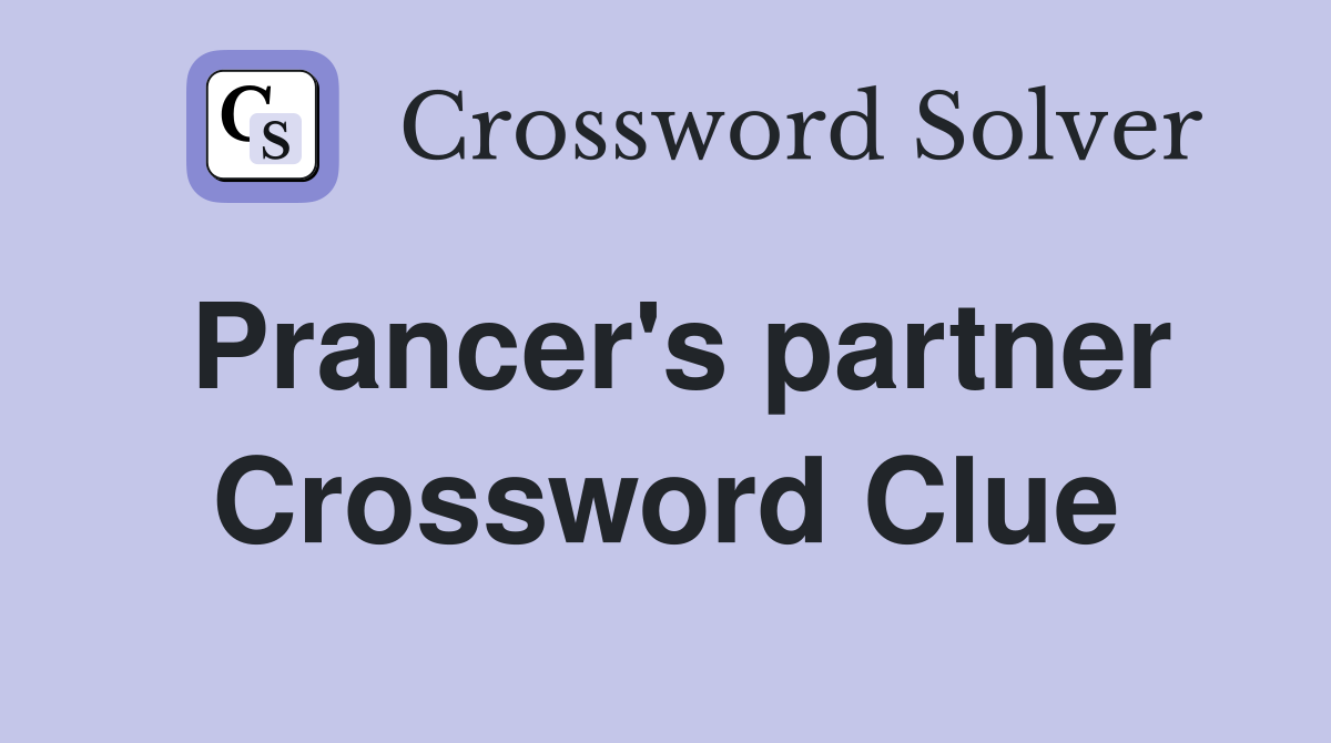 Prancer's partner Crossword Clue