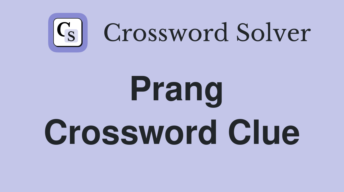 Prang Crossword Clue