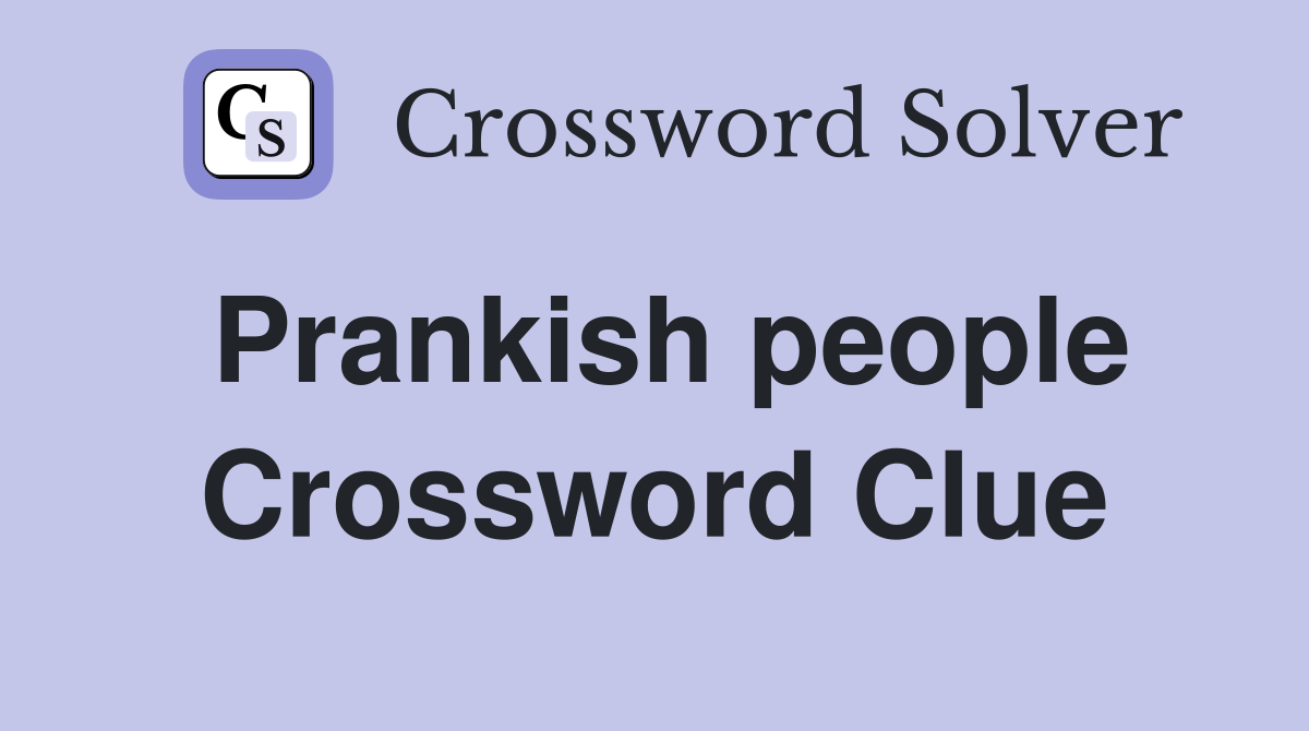 Prankish people Crossword Clue
