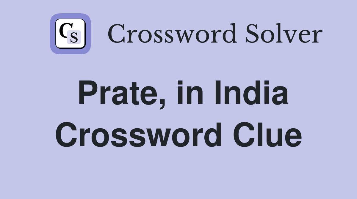 Prate, in India Crossword Clue