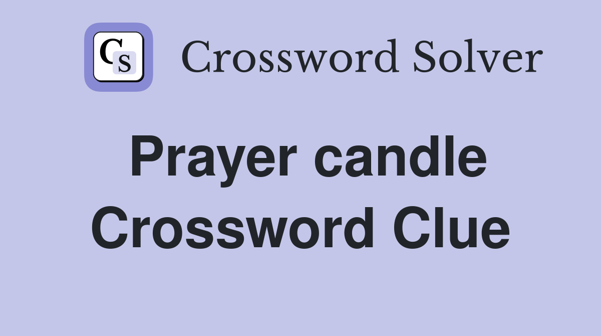 Prayer candle Crossword Clue