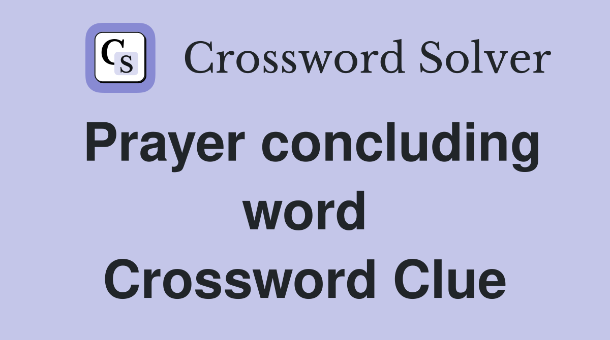 Prayer concluding word Crossword Clue