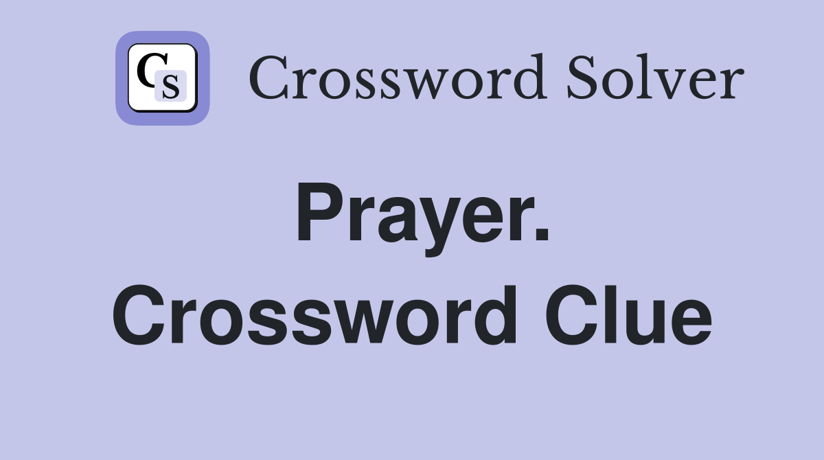 Prayer. Crossword Clue