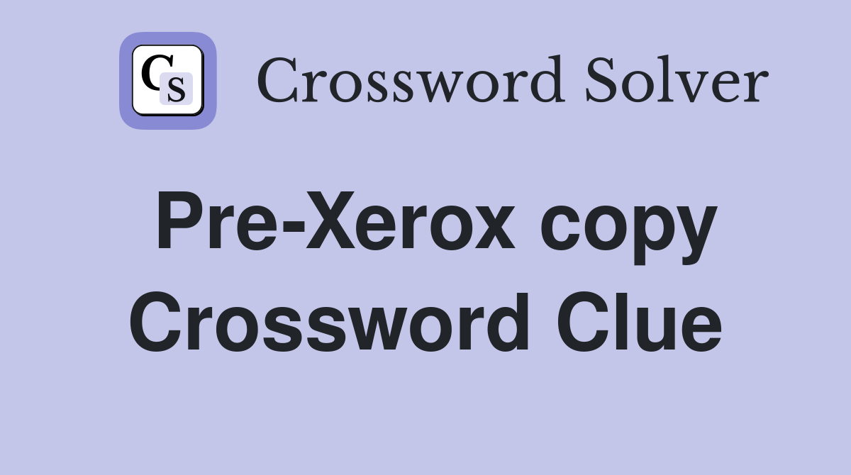 Pre-Xerox copy Crossword Clue