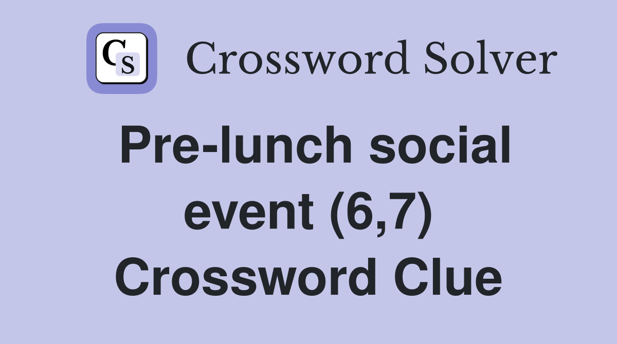 Pre-lunch social event (6,7) Crossword Clue