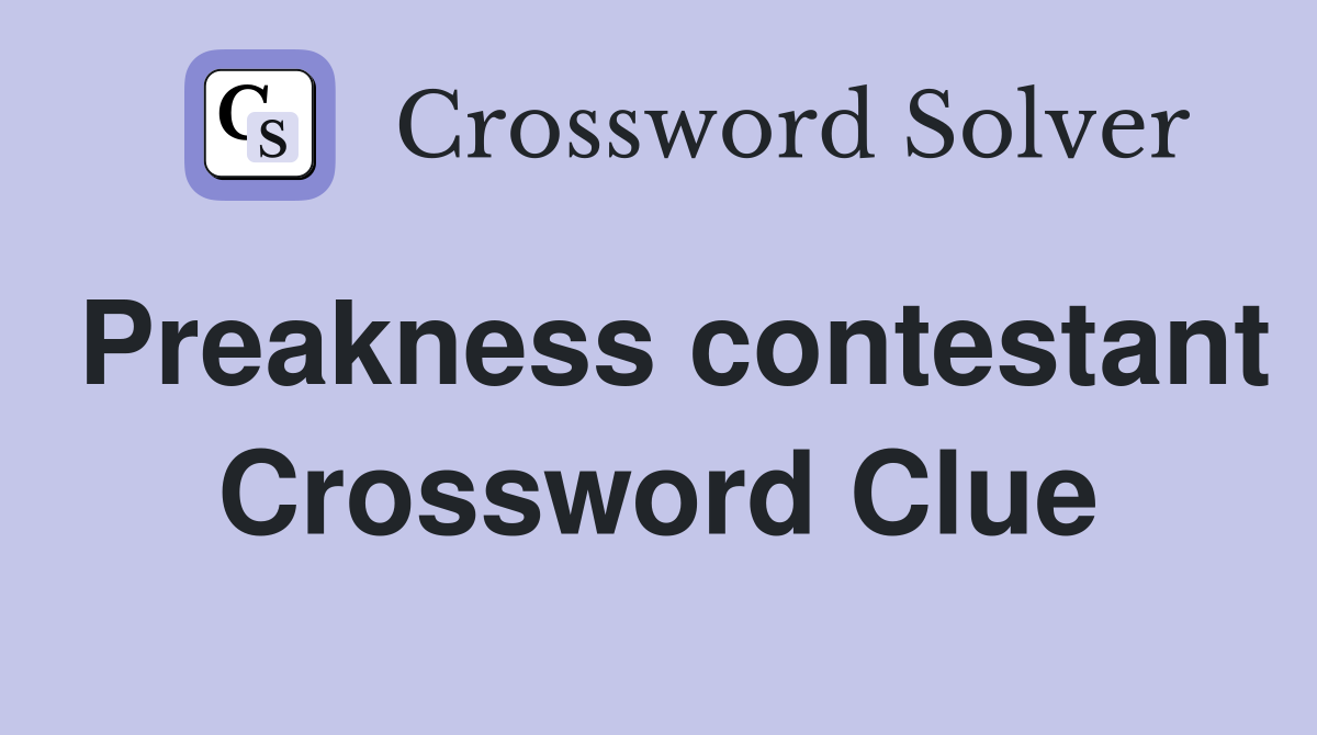 Preakness contestant Crossword Clue