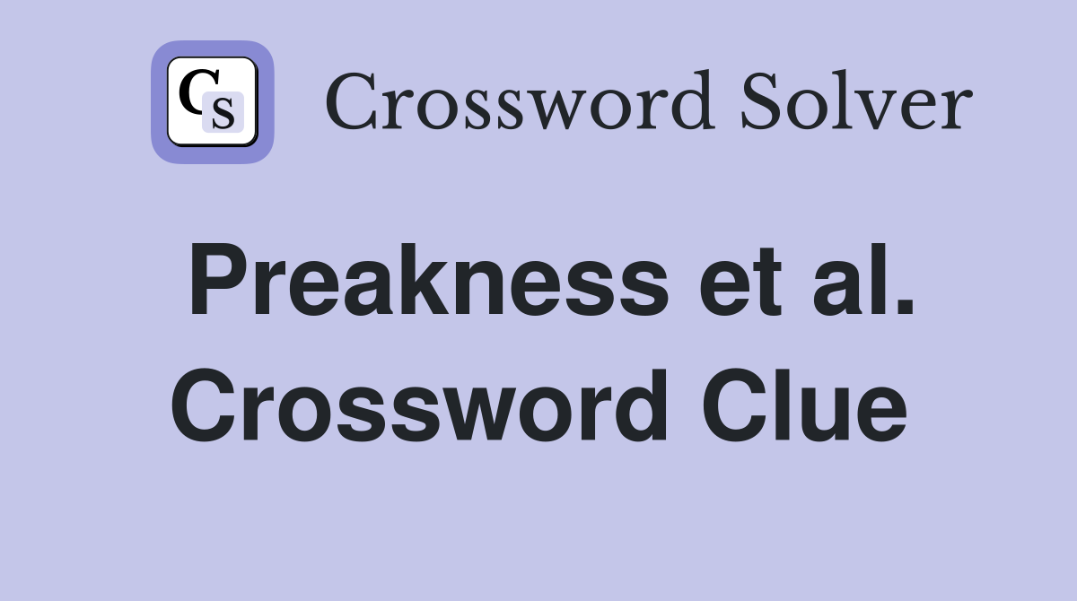 Preakness et al. Crossword Clue