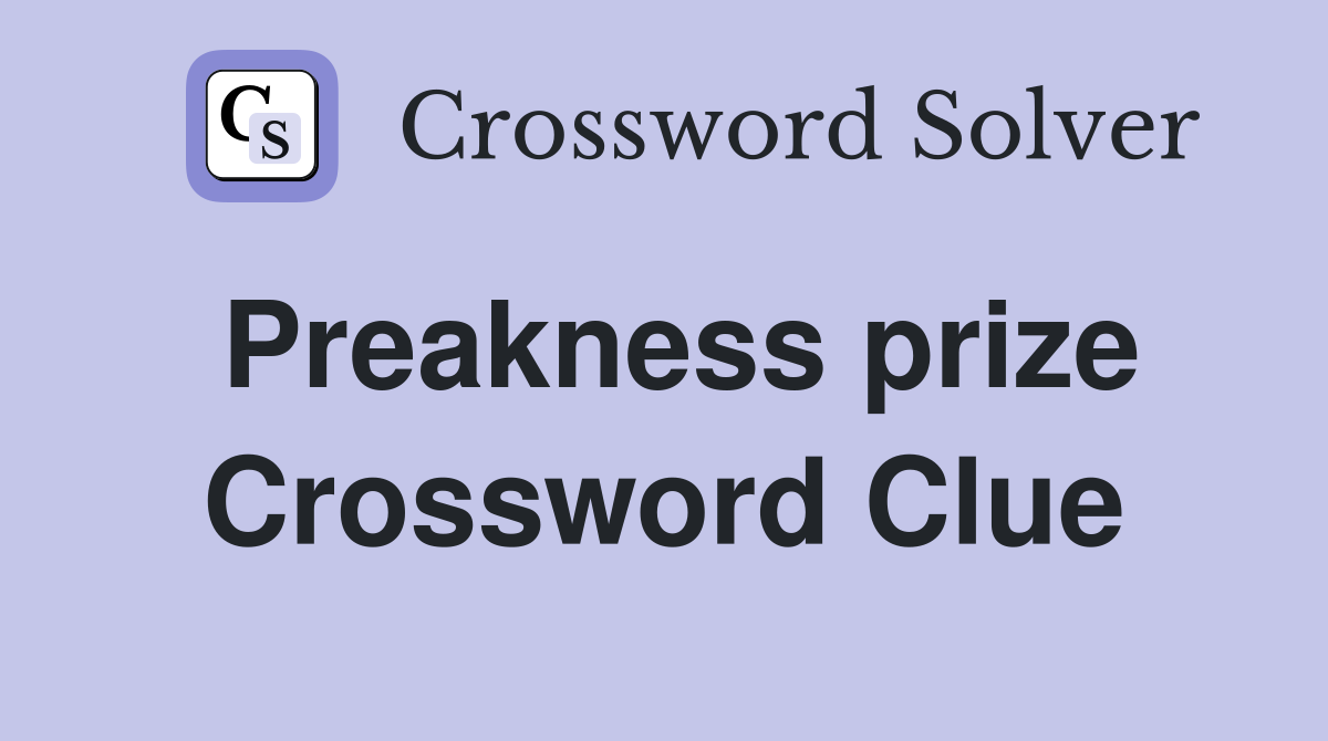 Preakness prize Crossword Clue