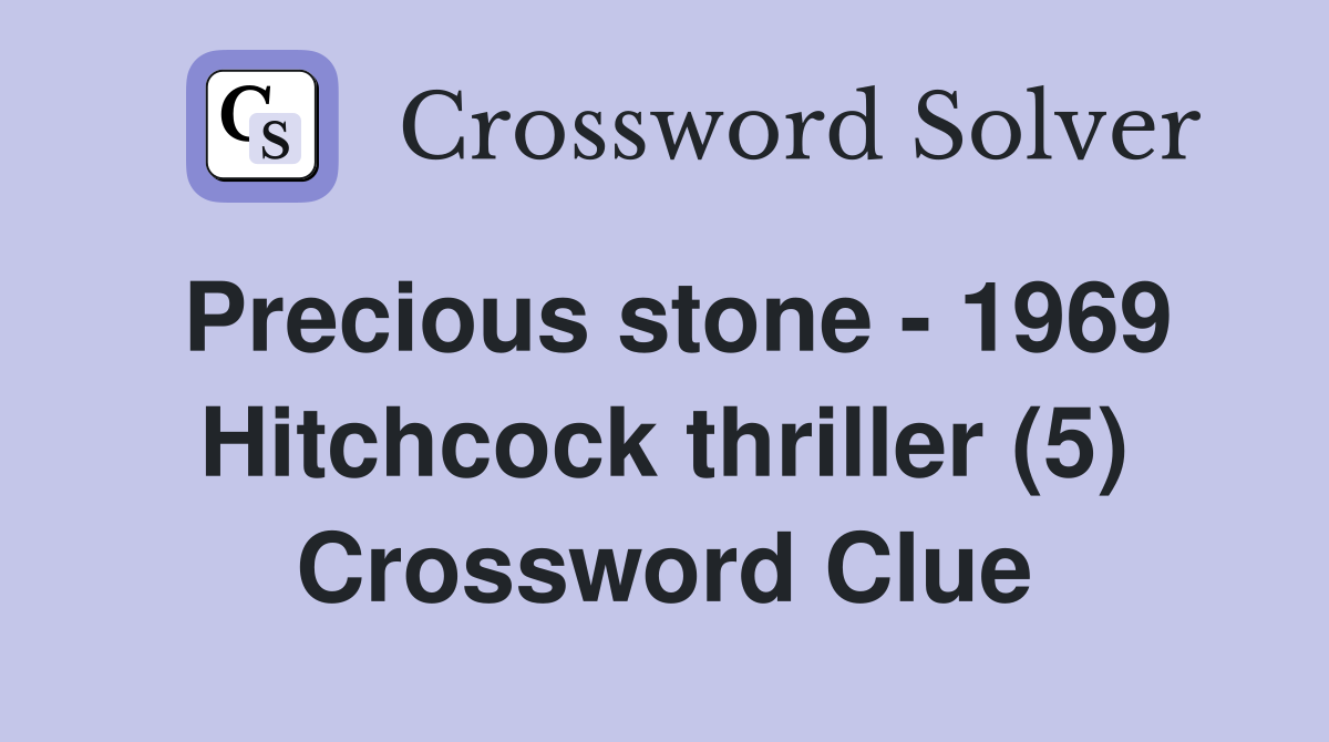 Precious stone - 1969 Hitchcock thriller (5) Crossword Clue