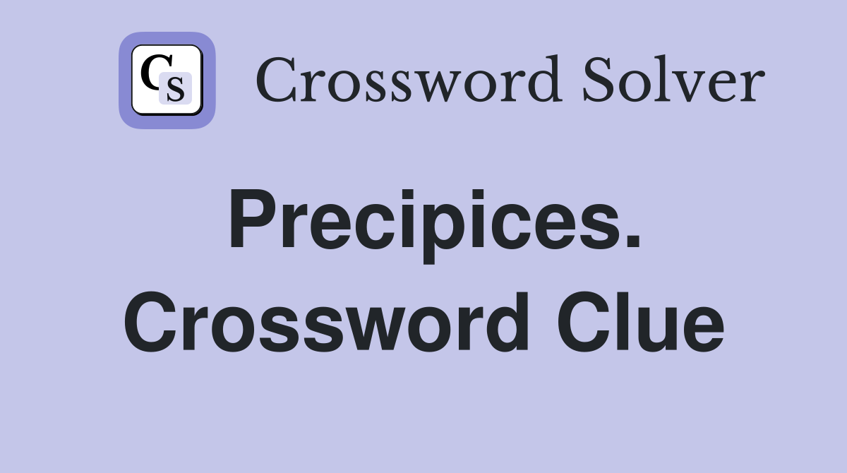 Precipices. Crossword Clue