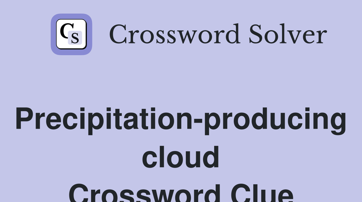 Precipitation-producing cloud Crossword Clue