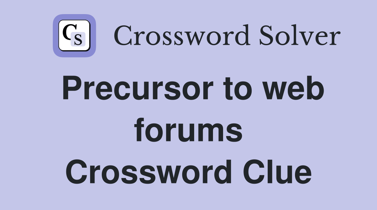 Precursor to web forums Crossword Clue
