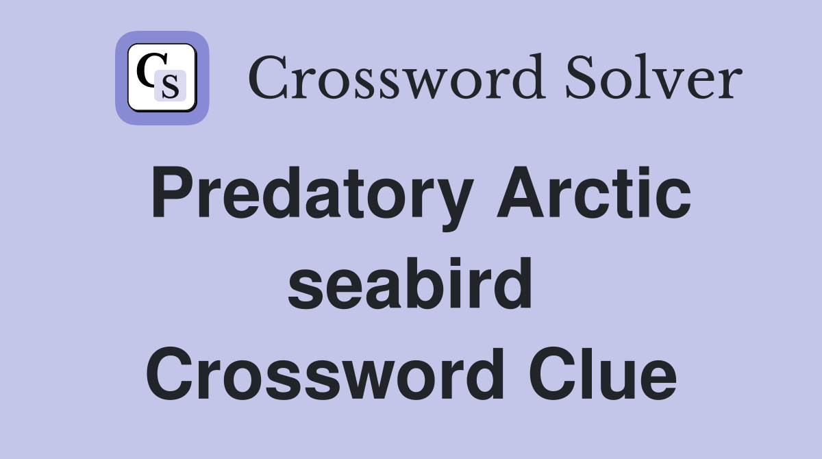 Predatory Arctic seabird Crossword Clue