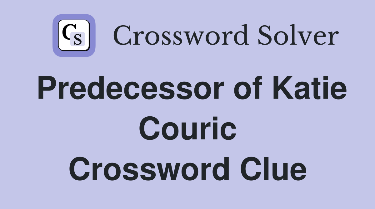 Predecessor of Katie Couric Crossword Clue