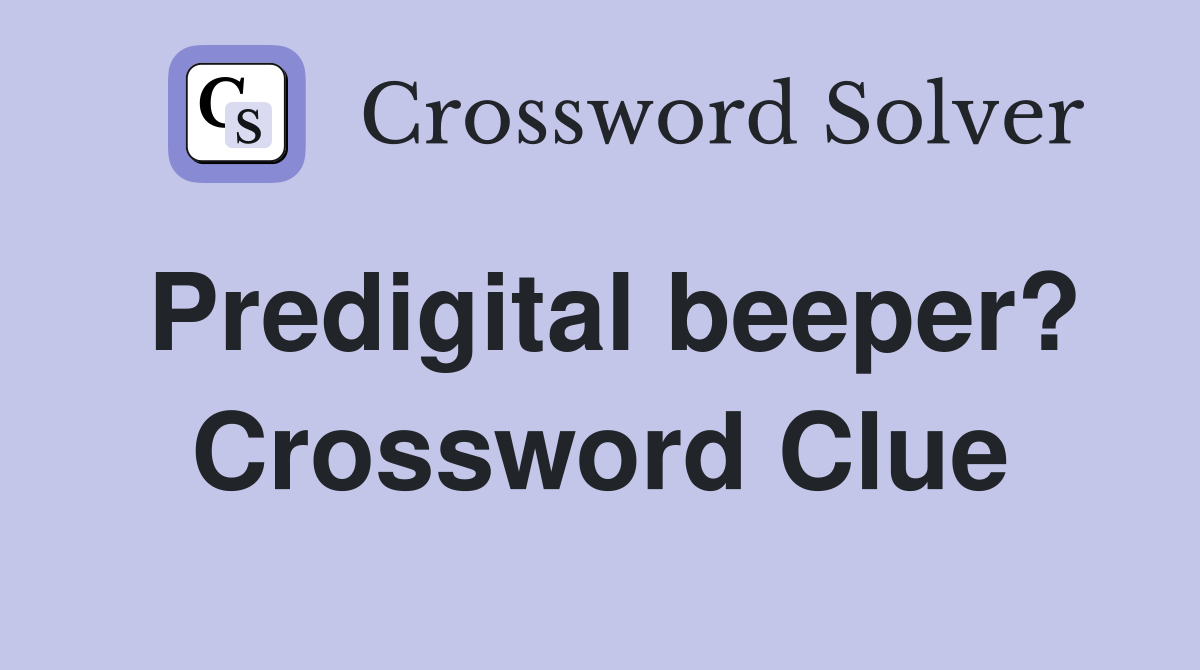 Predigital beeper? Crossword Clue