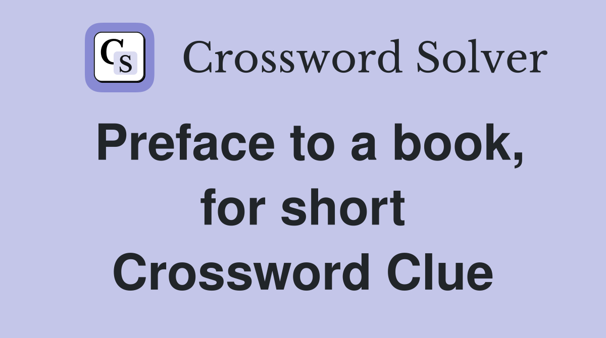 Preface to a book, for short Crossword Clue
