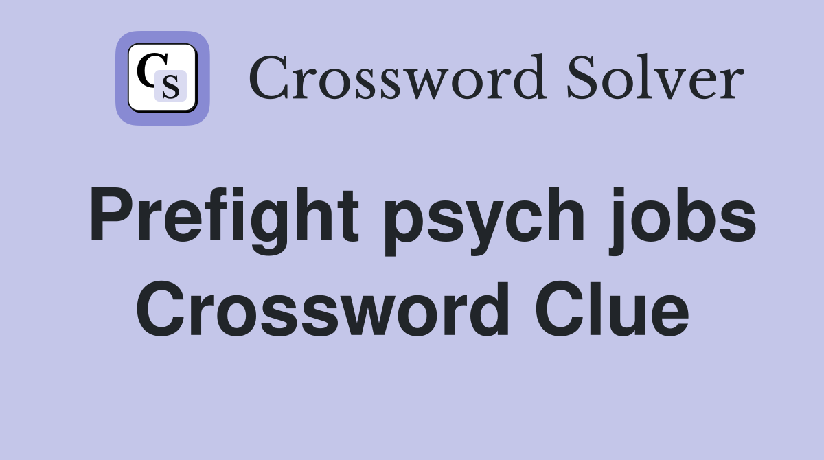 Prefight psych jobs Crossword Clue