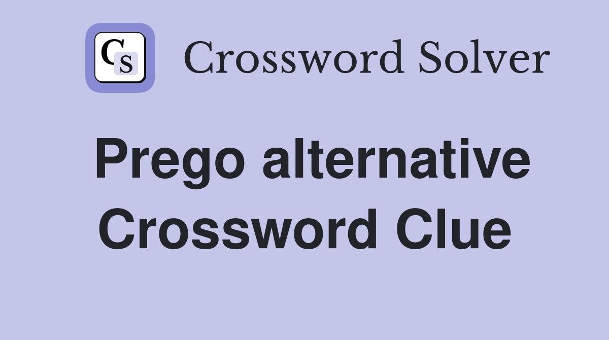 Prego alternative Crossword Clue