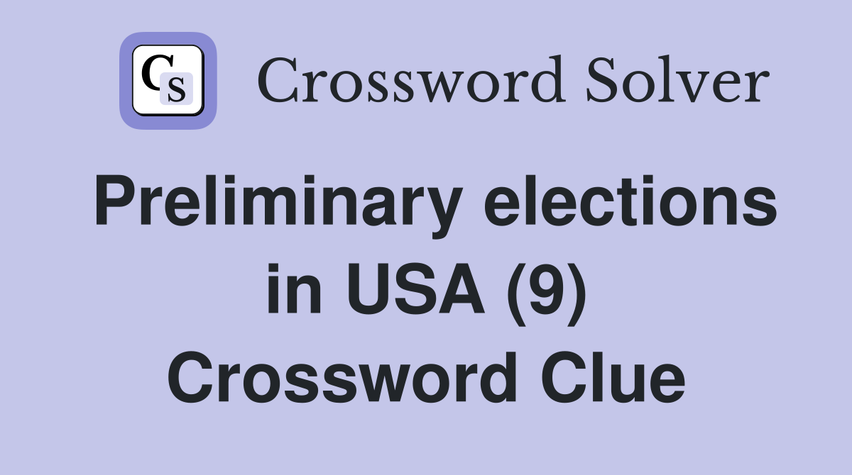 Preliminary elections in USA (9) Crossword Clue