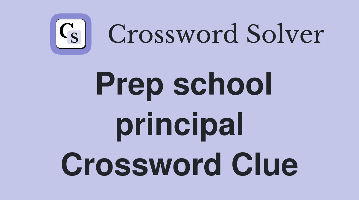 Prep school principal Crossword Clue