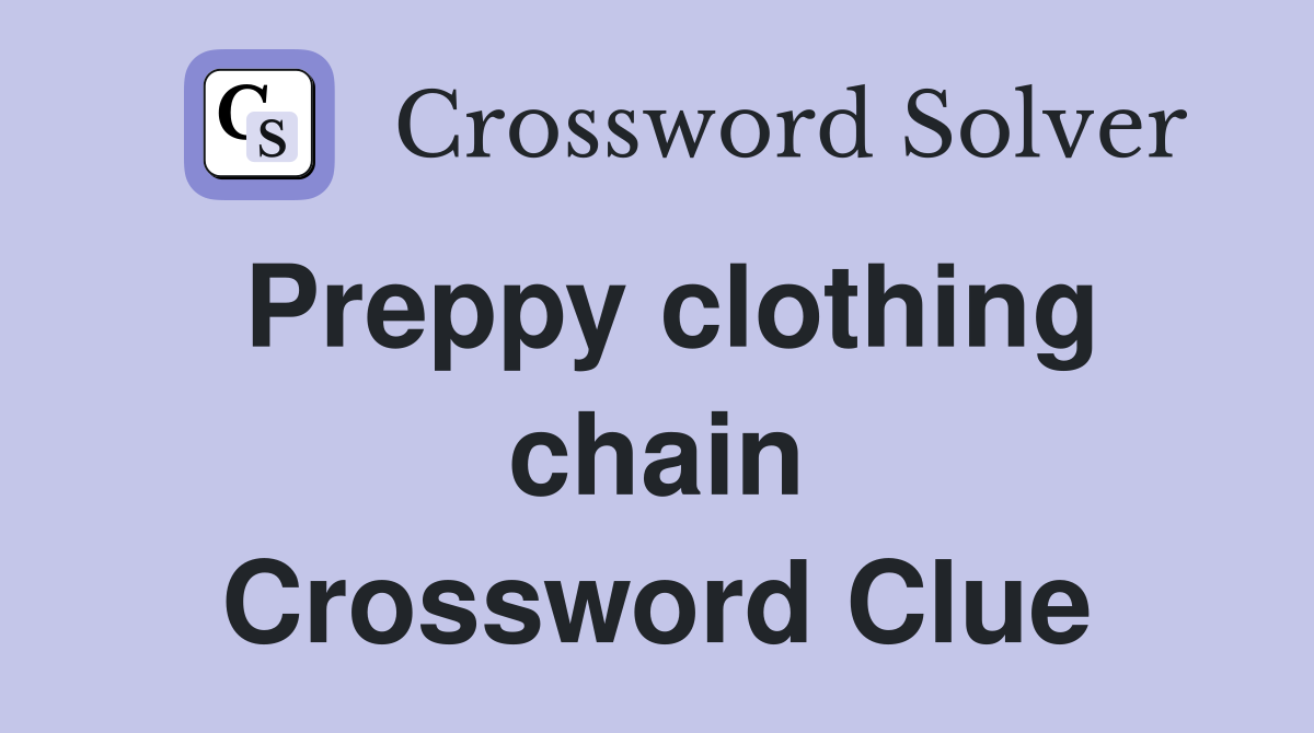 Preppy clothing chain Crossword Clue