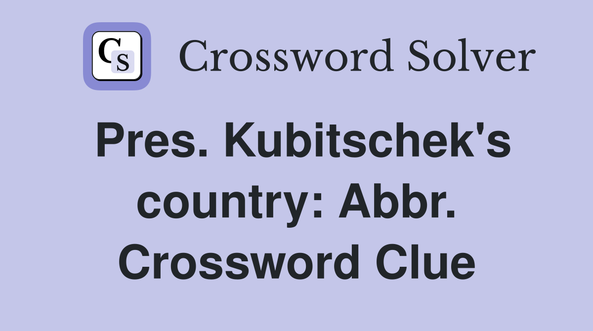 Pres. Kubitschek's country: Abbr. Crossword Clue