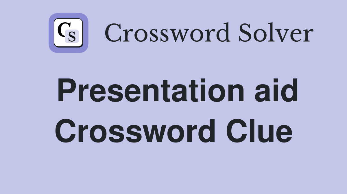 Presentation aid Crossword Clue