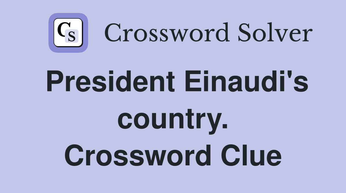 President Einaudi's country. Crossword Clue