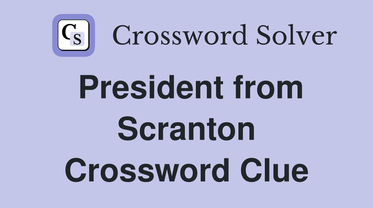 President from Scranton Crossword Clue