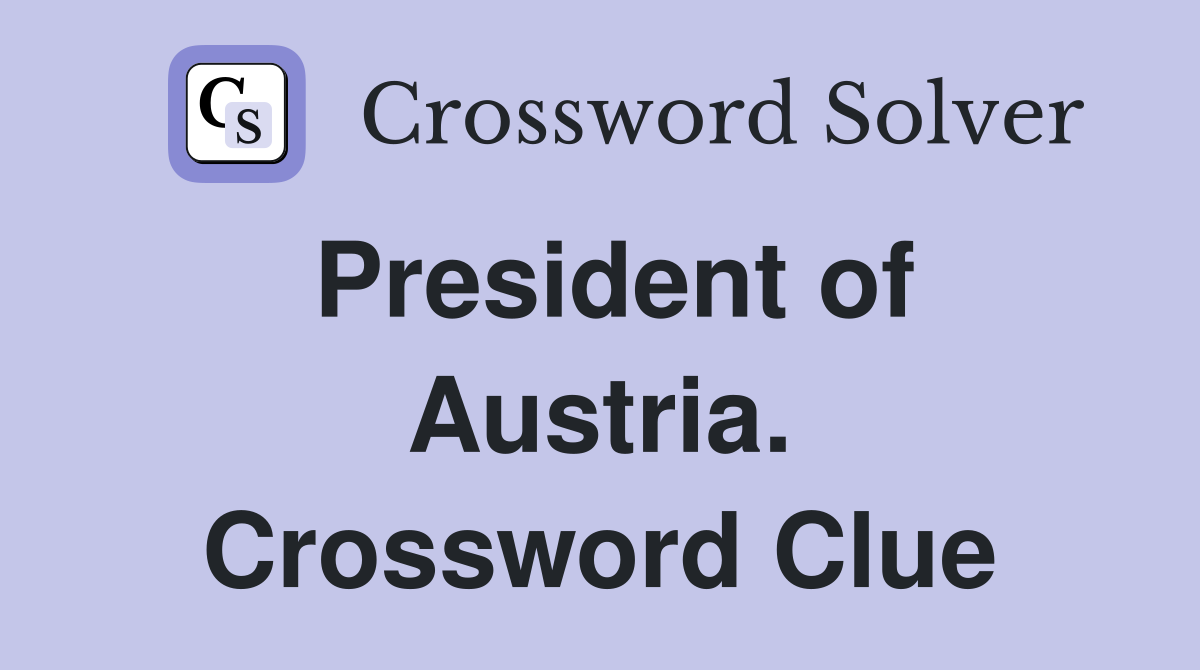 President of Austria. Crossword Clue