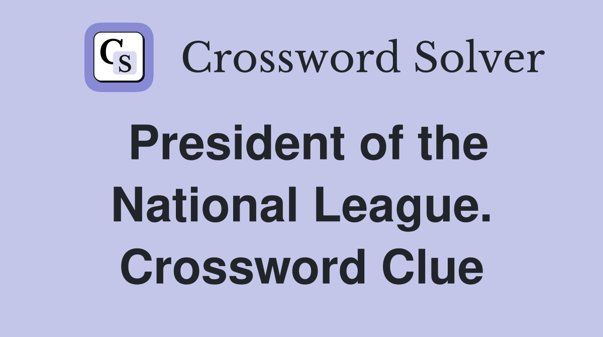 President of the National League. Crossword Clue