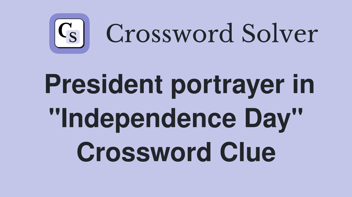 President portrayer in "Independence Day" Crossword Clue