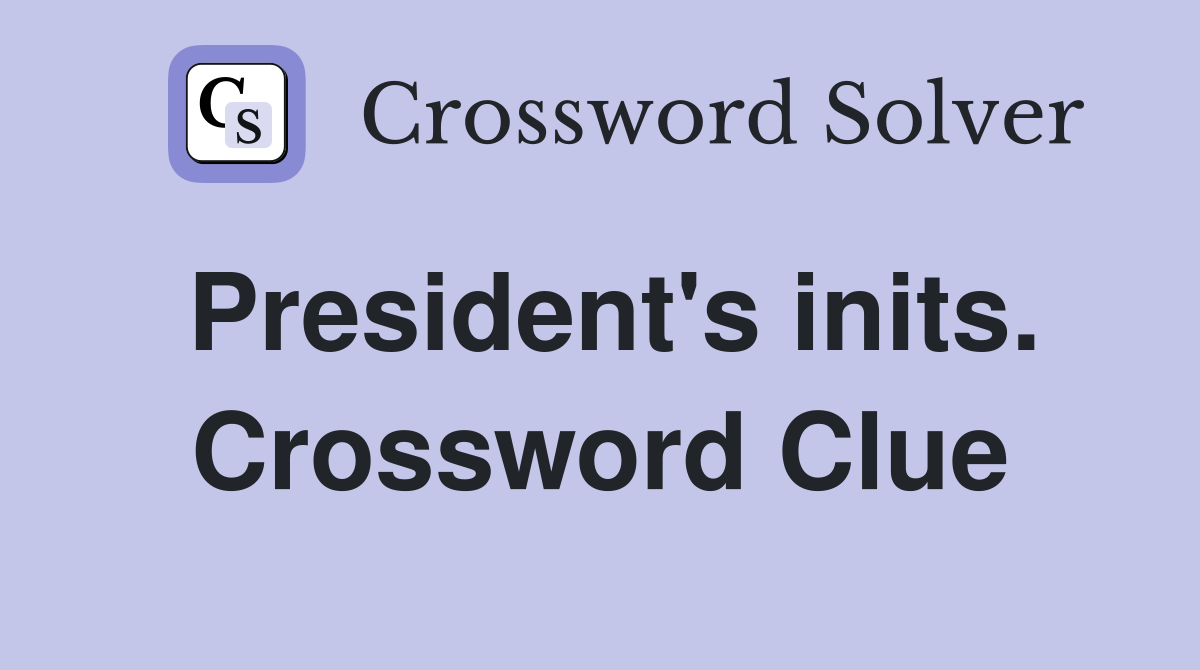 President's inits. Crossword Clue