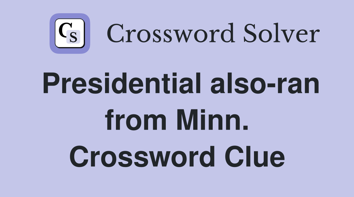Presidential also-ran from Minn. Crossword Clue
