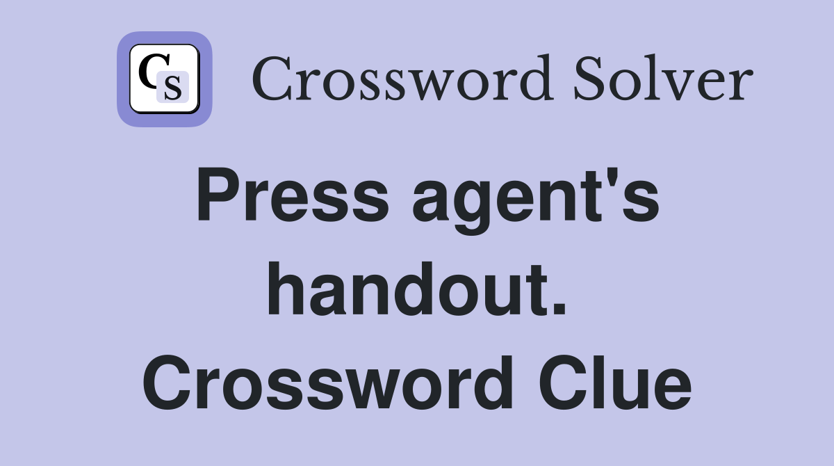 Press agent's handout. Crossword Clue