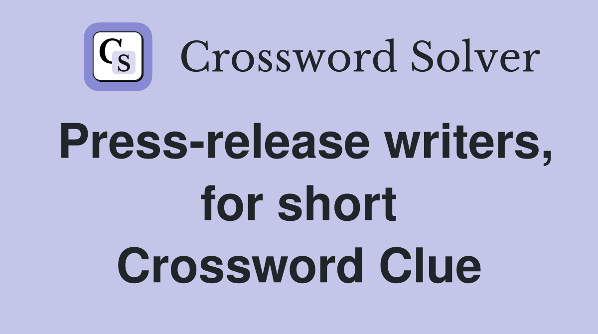 Press-release writers, for short Crossword Clue