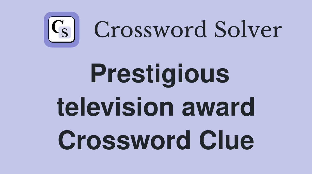 Prestigious television award Crossword Clue
