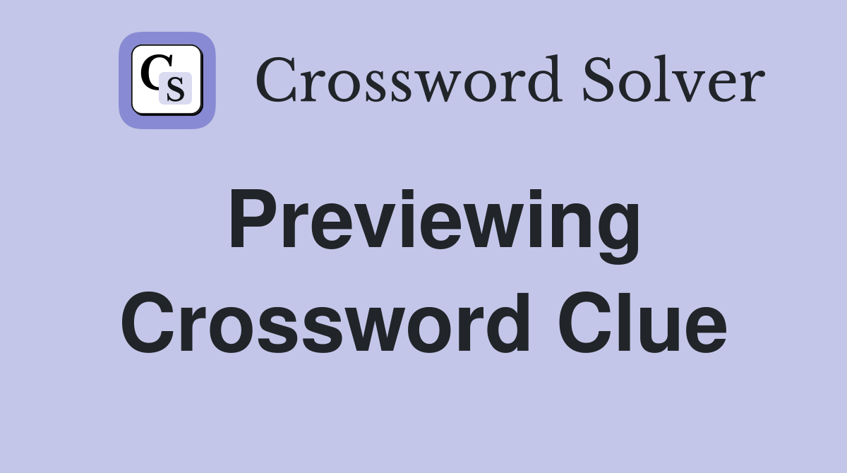 Previewing Crossword Clue