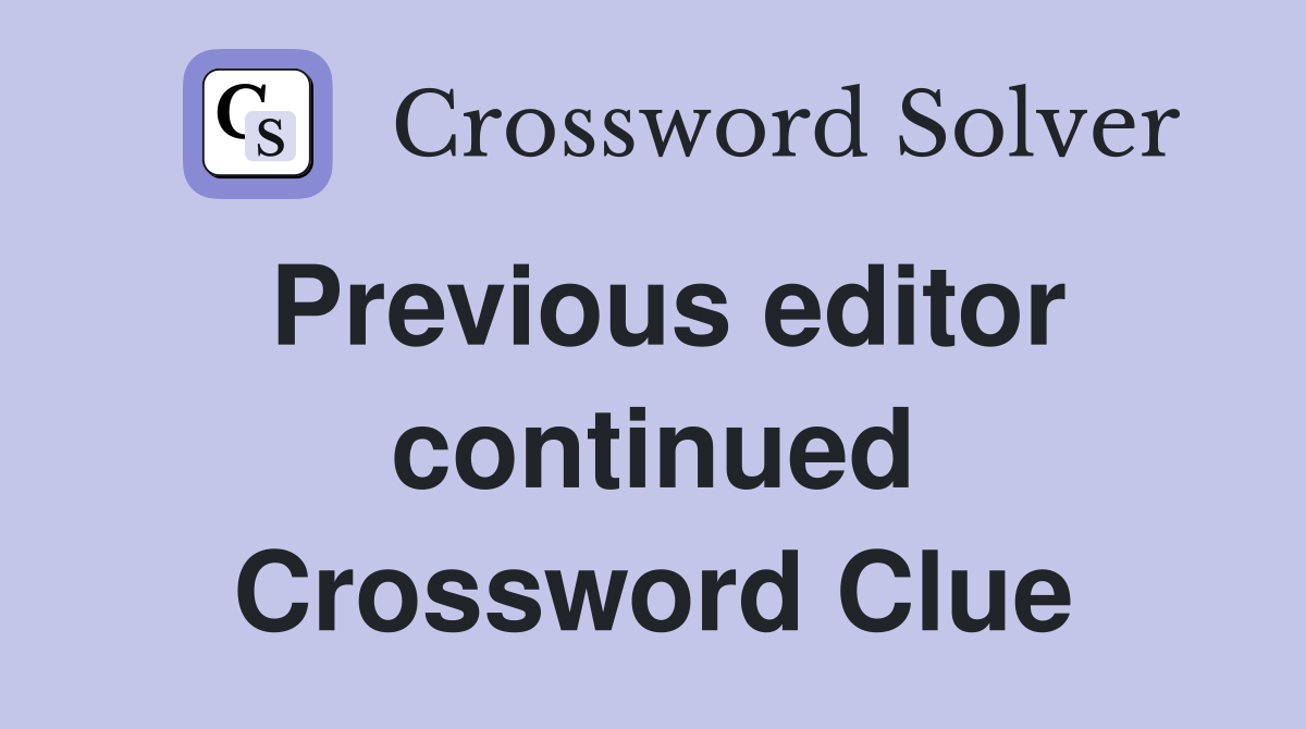 Previous editor continued Crossword Clue
