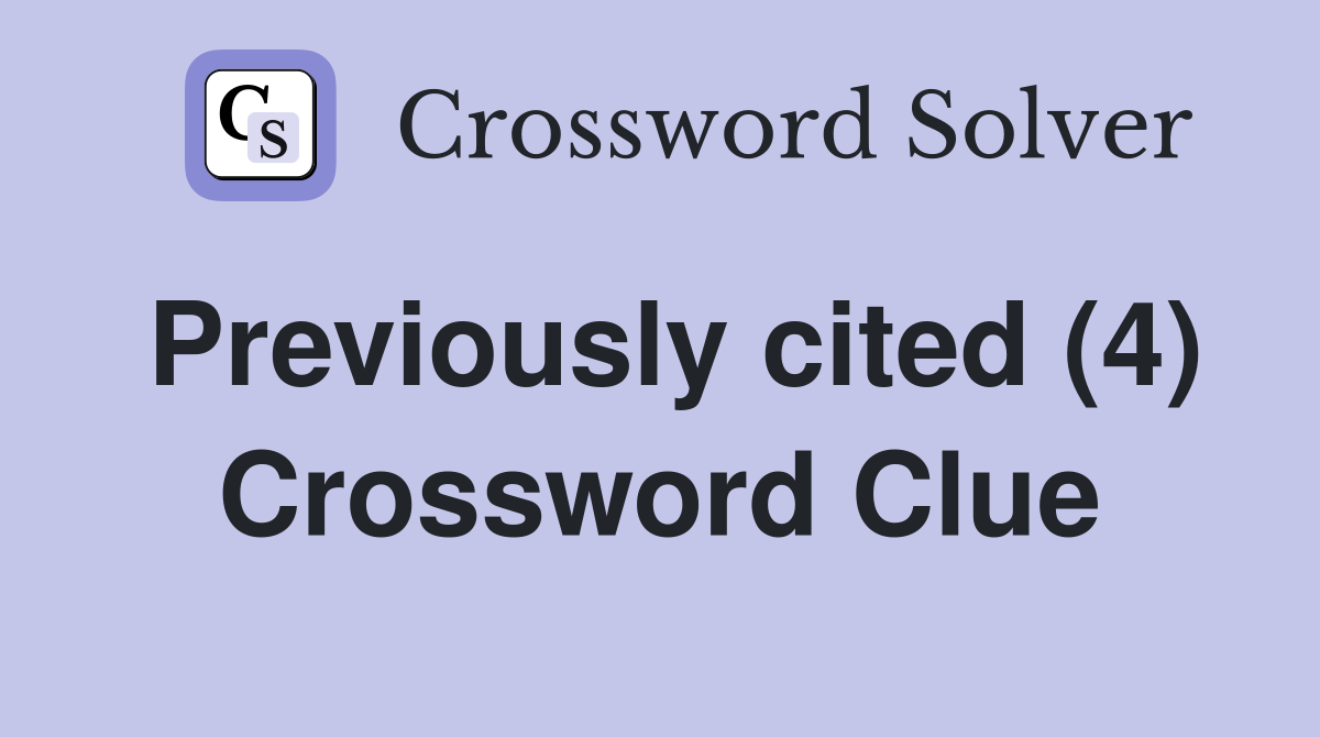 Previously cited (4) Crossword Clue