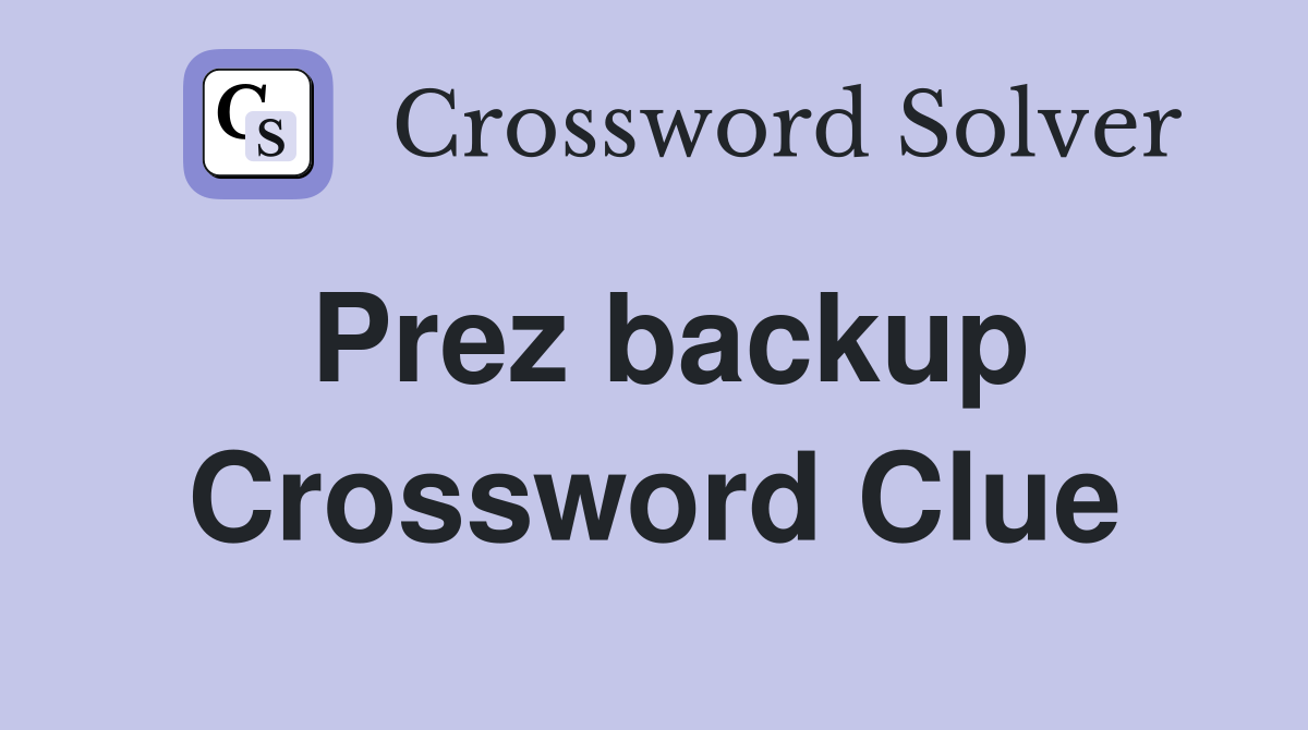 Prez backup Crossword Clue