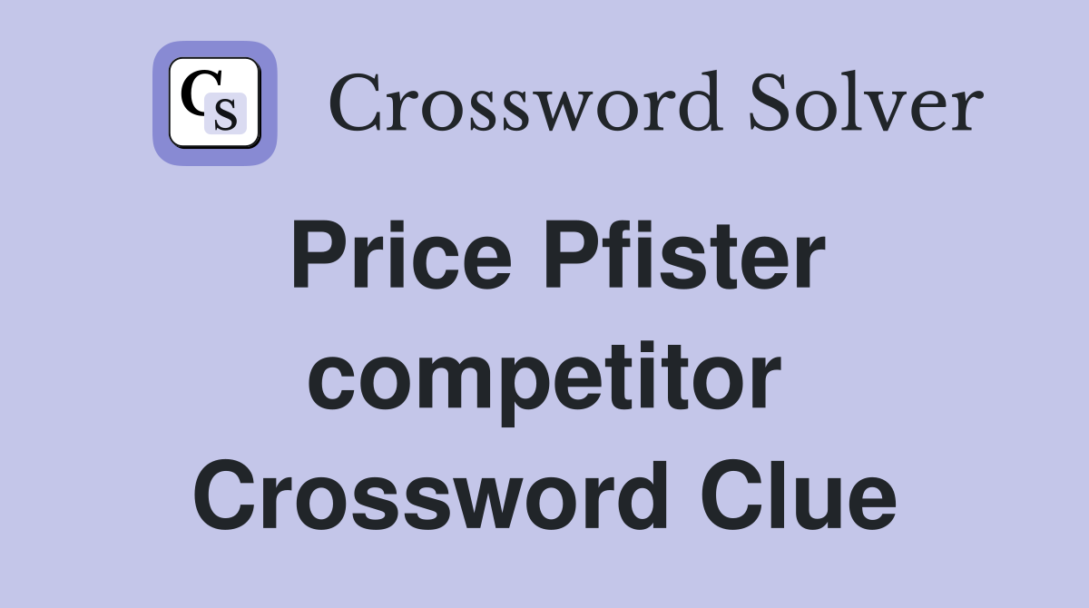 Price Pfister competitor Crossword Clue