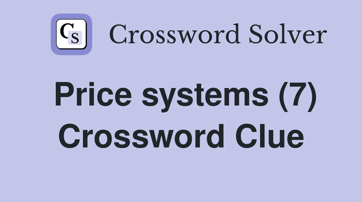 Price systems (7) Crossword Clue
