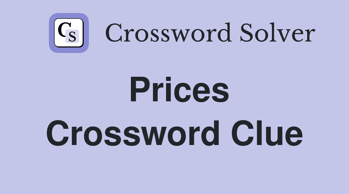 Prices Crossword Clue