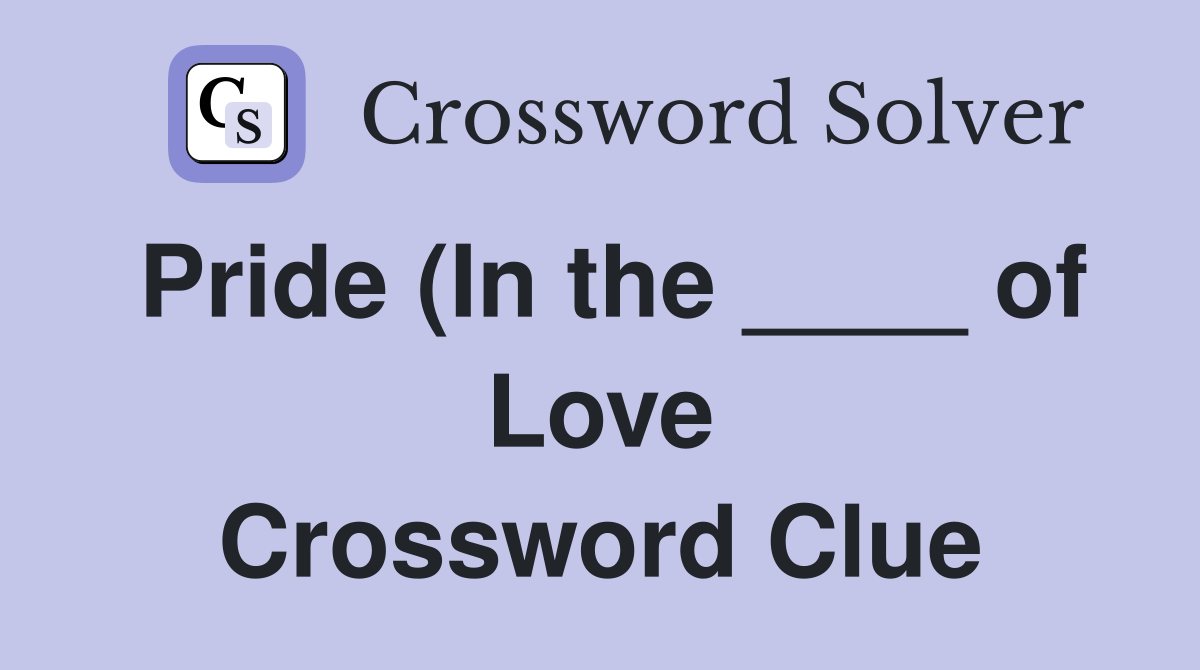 Pride (In the of Love) U2 hit Crossword Clue Answers Pride (In the of Love) U2 hit Crossword Clue Answers