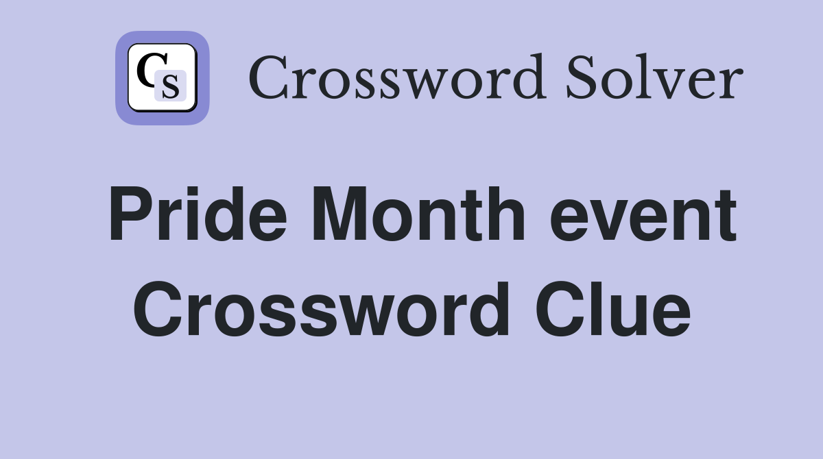 Pride Month event Crossword Clue
