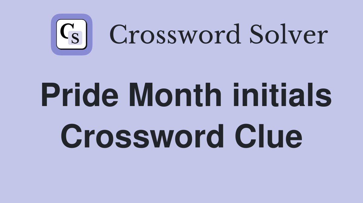 Pride Month initials Crossword Clue