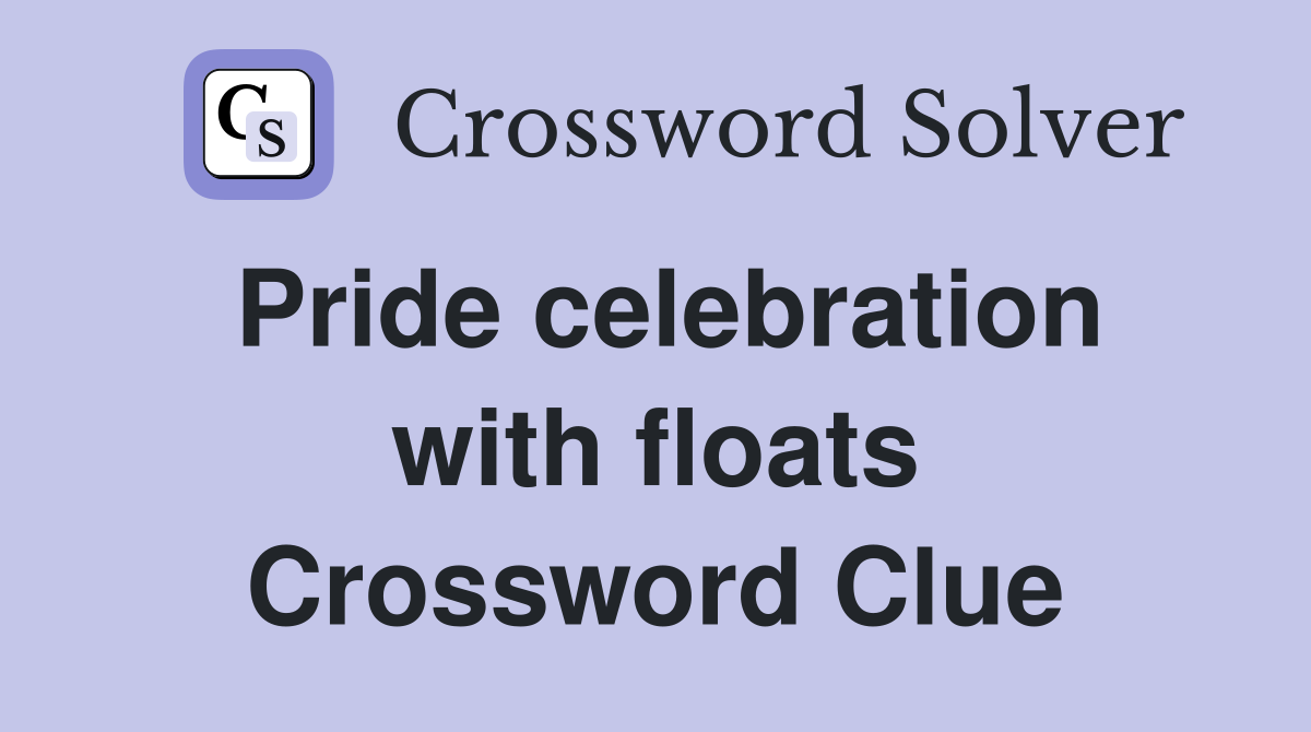 Pride celebration with floats Crossword Clue