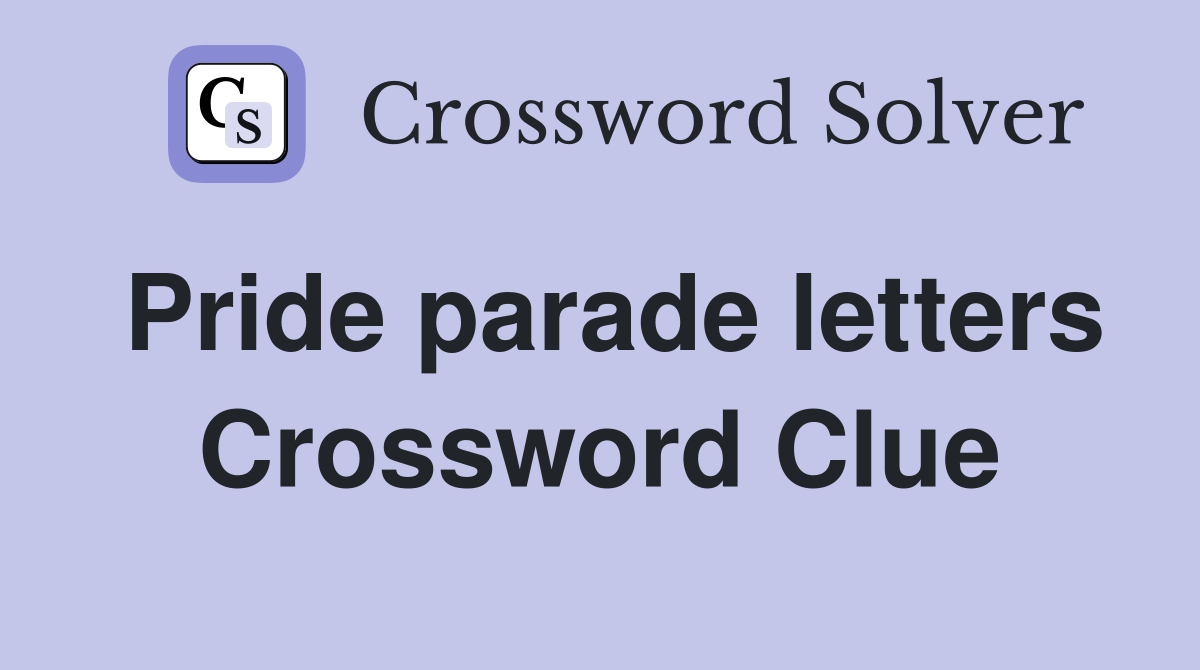 Pride parade letters Crossword Clue
