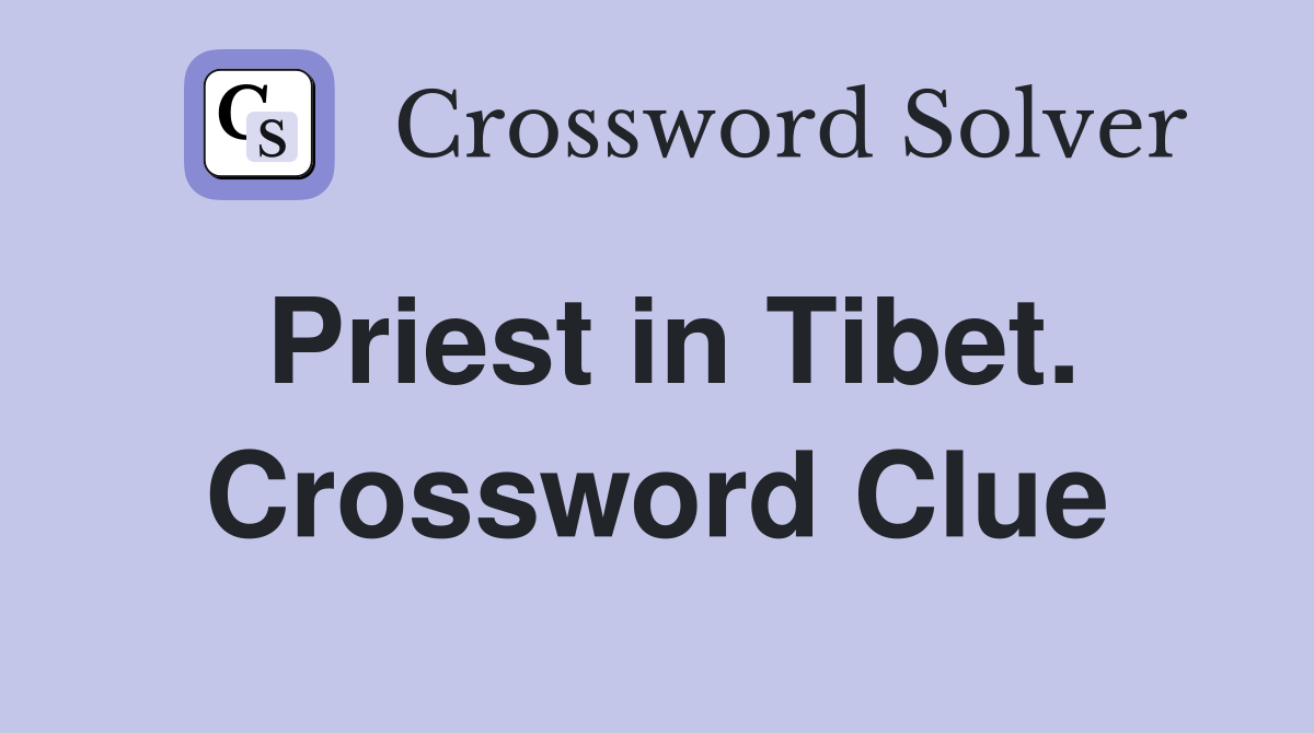 Priest in Tibet. Crossword Clue